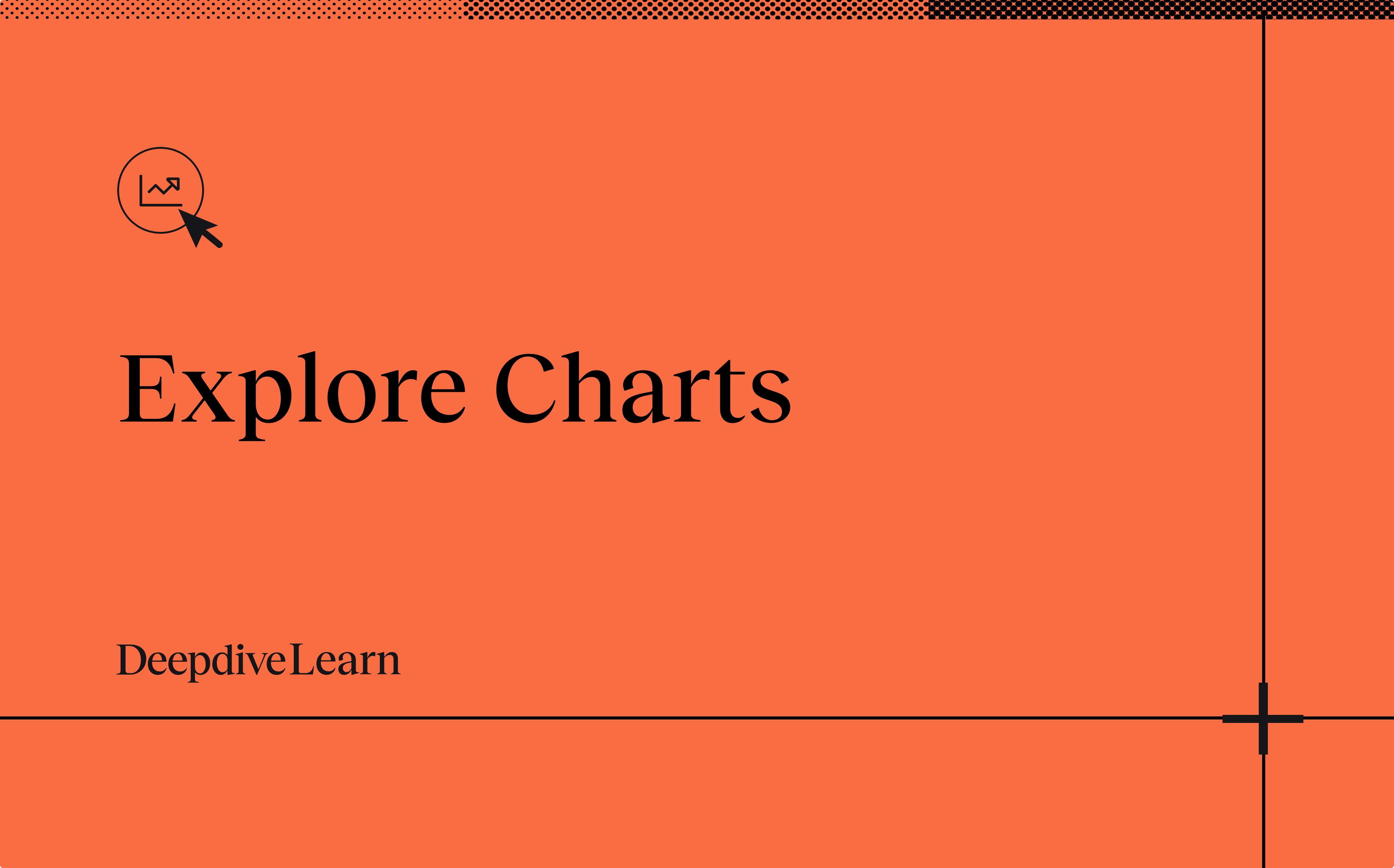 Explore charts by Deepdive Learn