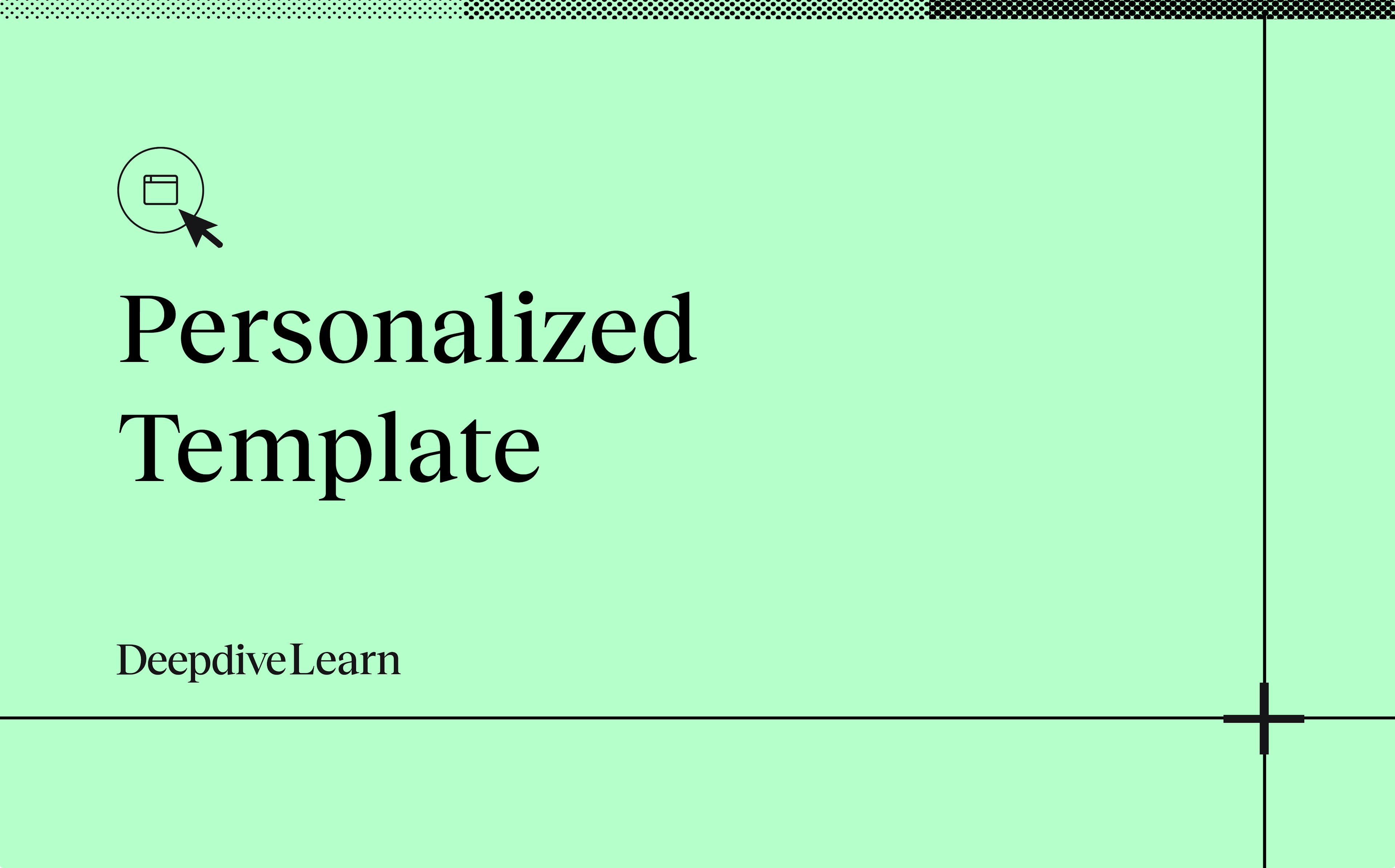 Personalized template by Deepdive Learn