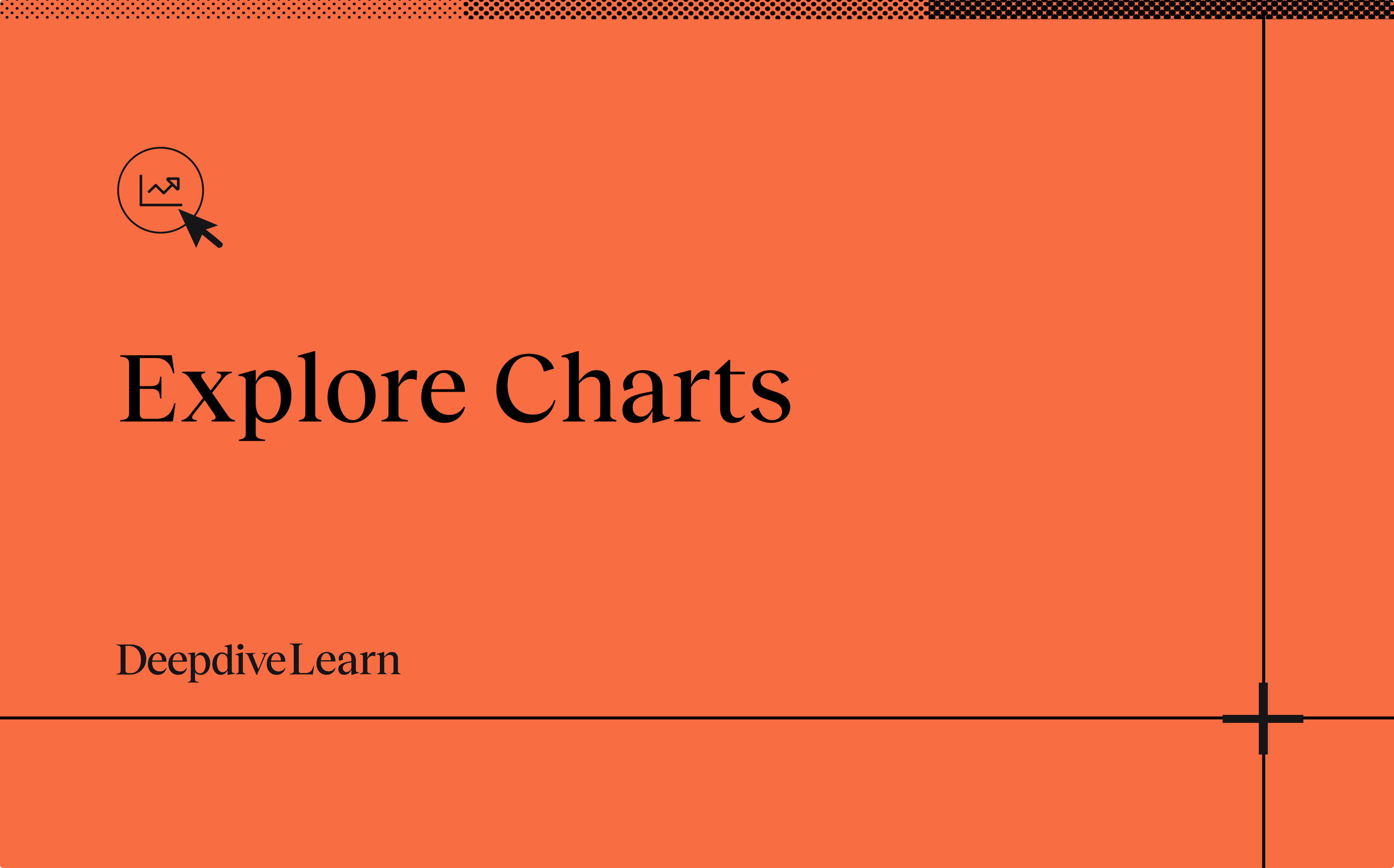 Explore charts by Deepdive Learn